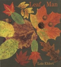 Лоис Элерт - Leaf Man