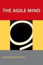 Wilma Koutstaal - The Agile Mind