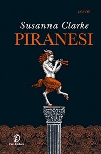 Сюзанна Кларк - Piranesi