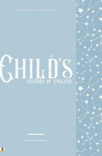 Чарльз Диккенс - A Child's History of England