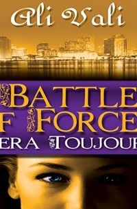 Battle of Forces: Sera Toujours