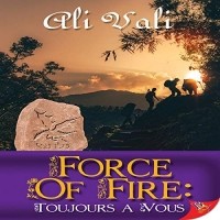 Ali Vali - Force of Fire: Toujours a Vous