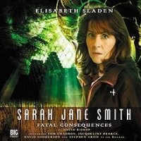 David Bishop - Sarah Jane Smith: Fatal Consequences