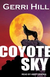 Gerri Hill - Coyote Sky