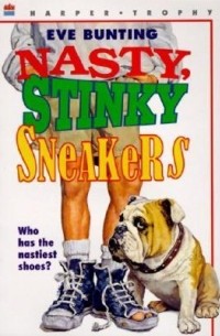 Ив Бантинг - Nasty, Stinky Sneakers