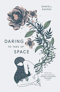 Daniell Koepke - Daring to take up space