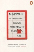 Ричард Нисбетт - Mindware. Tools for Smart Thinking