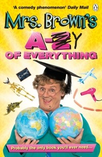 Брендан ОКэрролл - Mrs. Brown's A to Y of Everything