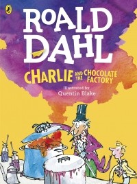 Роальд Даль - Charlie and the Chocolate Factory