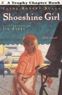Клайд Роберт Булла - Shoeshine Girl