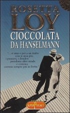 Rosetta Loy - Cioccolata da Hanselmann