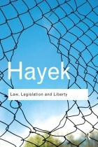 Фридрих Август фон Хайек - Law, Legislation and Liberty