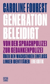 Caroline Fourest - Generation beleidigt