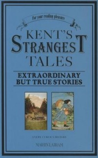 Мартин Лейтем - Kent's Strangest Tales