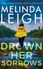 Melinda Leigh - Drown Her Sorrows