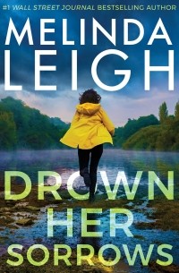 Melinda Leigh - Drown Her Sorrows