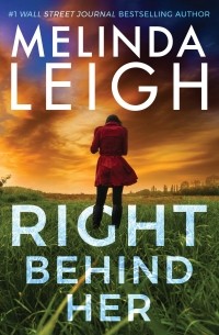 Melinda Leigh - Right Behind Her