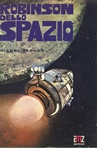 Джанни Падоан - Robinson dello spazio