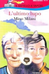Мино Милани - L'ultimo lupo