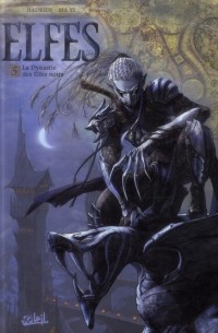  - Elfes T5. La Dynastie des Elfes noirs