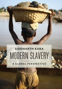 Сиддхарт Кара - Modern Slavery: A Global Perspective