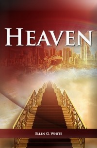 Ellen G. White - Heaven