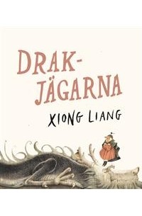 Xiong Liang - Drakjägarna