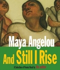 Майя Анджелу - And Still I Rise