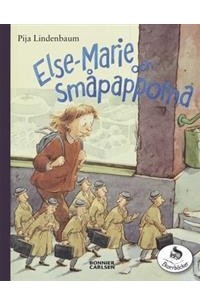 Пия Линденбаум - Else-Marie och småpapporna