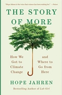 The Story of More: How We Got to Climate Change and Where to Go from Here