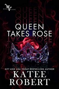 Кэти Роберт - Queen Takes Rose