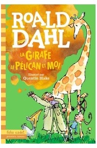 La girafe, le pélican et moi