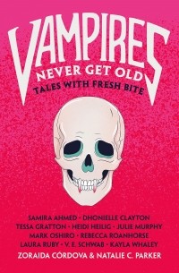  - Vampires Never Get Old: Tales with Fresh Bite
