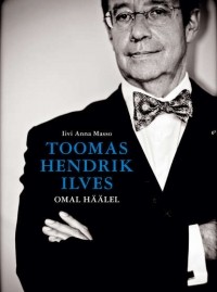 Toomas Hendrik Ilves - Omal häälel