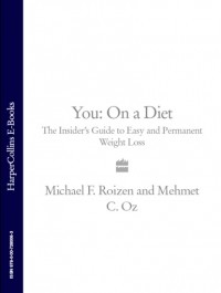  - You: On a Diet: The Insider’s Guide to Easy and Permanent Weight Loss