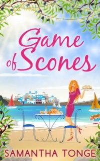 Samantha  Tonge - Game Of Scones: a feel-good summer romance for 2018!
