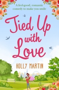 Холли Мартин - Tied Up With Love