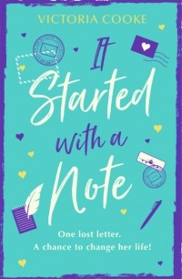 Victoria  Cooke - It Started With A Note: A brand-new uplifting read of love and new adventures for 2018!