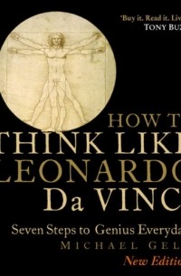 Think Like Da Vinci: 7 Easy Steps to Boosting Your Everyday Genius
