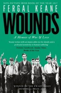 Фергал Кин - Wounds: A Memoir of War and Love