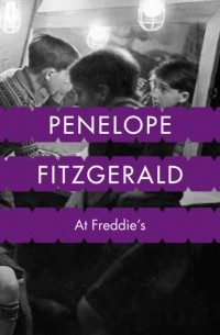 Penelope Fitzgerald - At Freddie’s