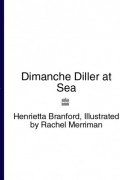 Хенриетта Брэнфорд - Dimanche Diller at Sea