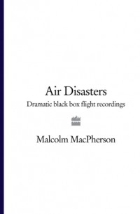  - Air Disasters: Dramatic black box flight recordings