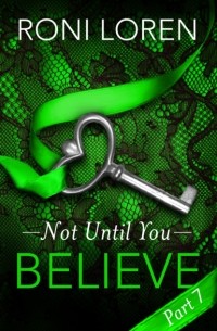 Рони Лорен - Believe: Not Until You, Part 7