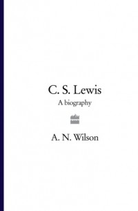 Эндрю Уилсон - C. S. Lewis: A Biography