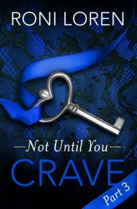 Рони Лорен - Crave: Not Until You, Part 3