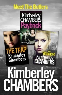 Kimberley  Chambers - Kimberley Chambers 3-Book Butler Collection: The Trap, Payback, The Wronged