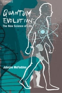 Джонджо МакФадден - Quantum Evolution: Life in the Multiverse