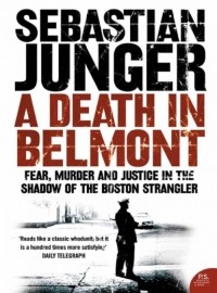 Sebastian Junger - A Death in Belmont