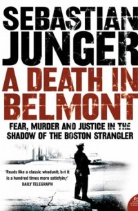Sebastian Junger - A Death in Belmont